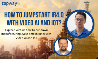How to Jumpstart IR4.0 with Video Ai & IoT?