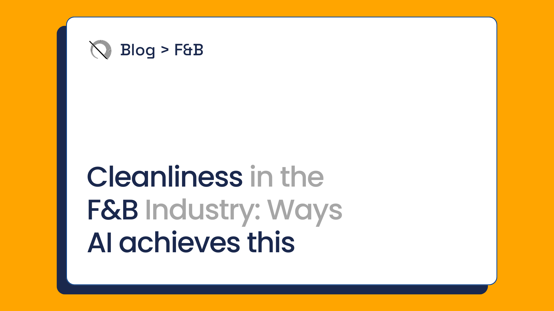 Cleanliness in the F&B Industry: Ways AI achieves this